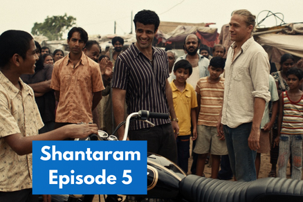 Shantaram Season 1 Episode 5 Watch Online Apple TV+ Series