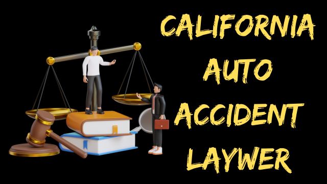 California Auto Accident Laywer