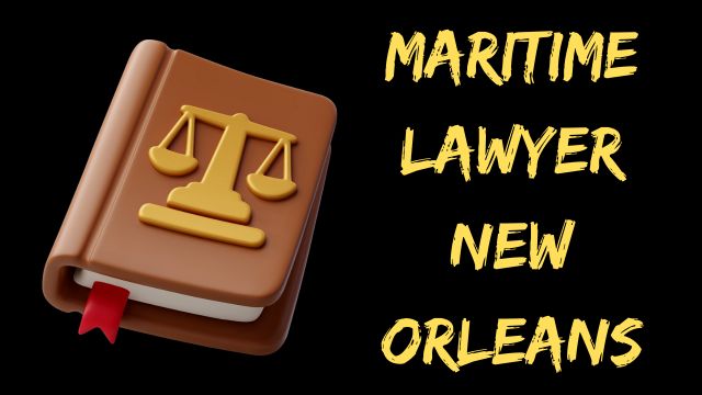 Maritime Lawyer New Orleans