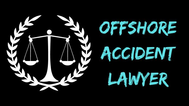 Offshore Accident Lawyer